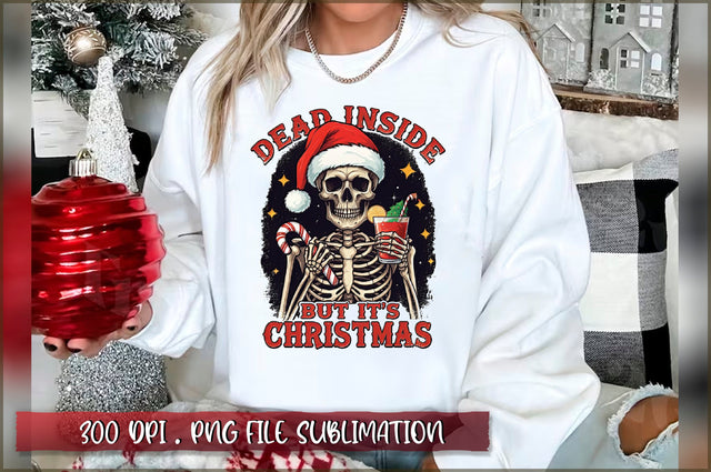 Dead inside but it's christmas Sublimation Sublimation Shetara Begum 