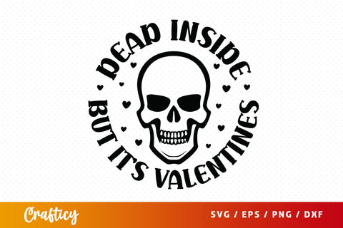 Dead inside but its valentines SVG Design SVG Designangry 