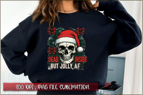 Dead inside but jolly af Sublimation Sublimation Shetara Begum 