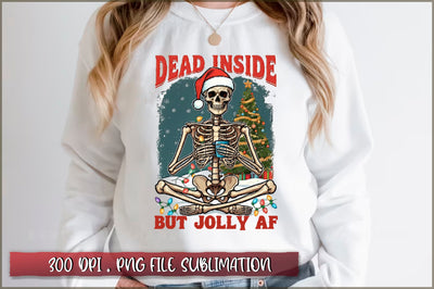 Dead inside but jolly af Sublimation Sublimation Shetara Begum 