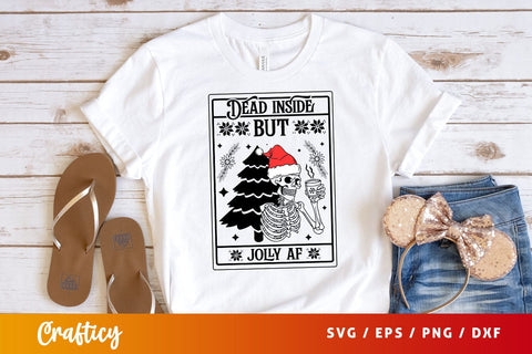 Dead inside but jolly af Svg Design SVG Designangry 