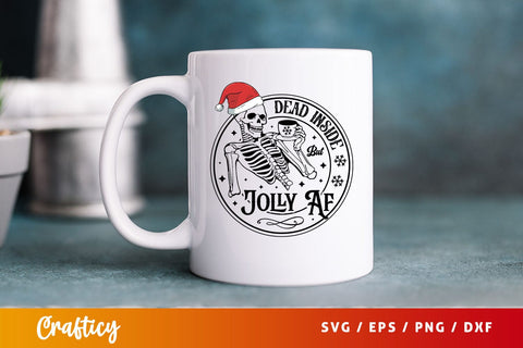 Dead inside but jolly af Svg Design SVG Designangry 