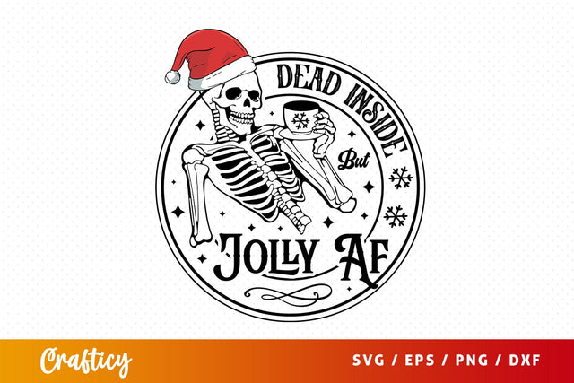 Dead inside but jolly af Svg Design SVG Designangry 