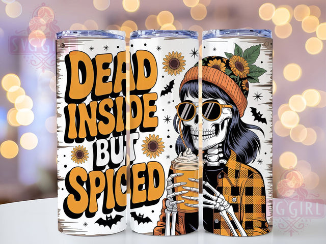 Dead Inside But Spiced Fall Tumbler Wrap, Funny Fall Tumbler, Sarcastic Fall Png, Pumpkin Spice Tumbler, Adult Humor Sublimation, 20oz Skinny Tumbler Png, Spooky Season Tumbler Sublimation SvggirlplusArt 