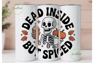 Dead Inside But Spiced Tumbler Wrap Sublimation PixelChick 