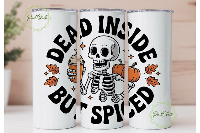 Dead Inside But Spiced Tumbler Wrap Sublimation PixelChick 