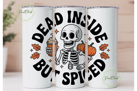 Dead Inside But Spiced Tumbler Wrap Sublimation PixelChick 