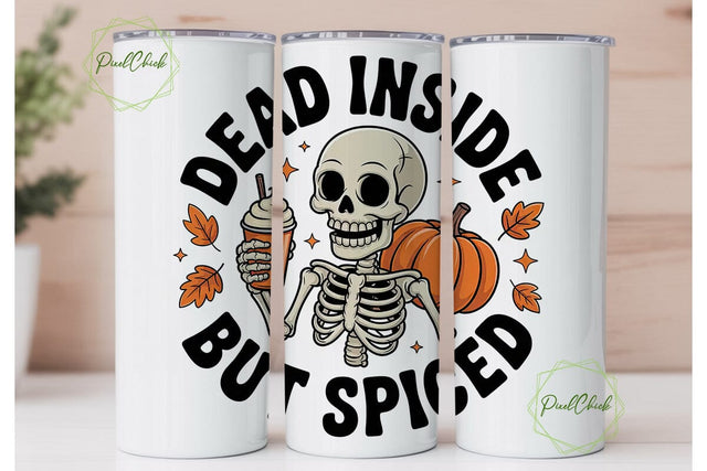 Dead Inside But Spiced Tumbler Wrap Sublimation PixelChick 