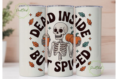 Dead Inside But Spiced Tumbler Wrap Sublimation PixelChick 