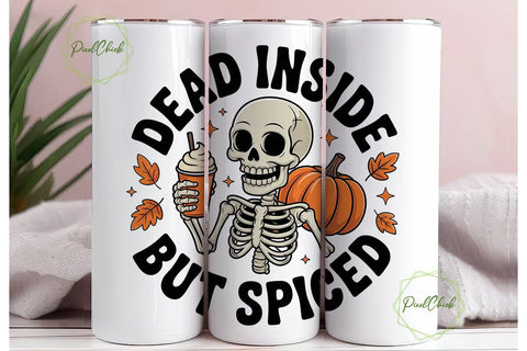 Dead Inside But Spiced Tumbler Wrap Sublimation PixelChick 
