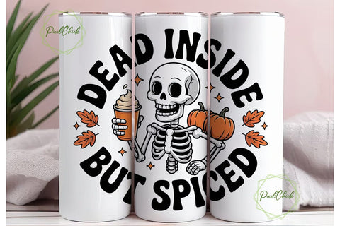 Dead Inside But Spiced Tumbler Wrap Sublimation PixelChick 
