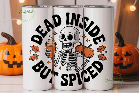 Dead Inside But Spiced Tumbler Wrap Sublimation PixelChick 