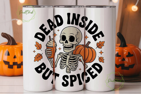 Dead Inside But Spiced Tumbler Wrap Sublimation PixelChick 