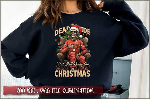 Dead inside but still ready for christmas Sublimation Sublimation Shetara Begum 