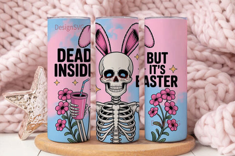 Dead Inside Easter Tumbler Wrap Sublimation DesignSVG 
