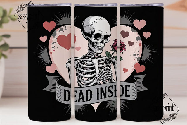 Dead Inside Valentine Tumbler Wrap Sublimation sassyprint 