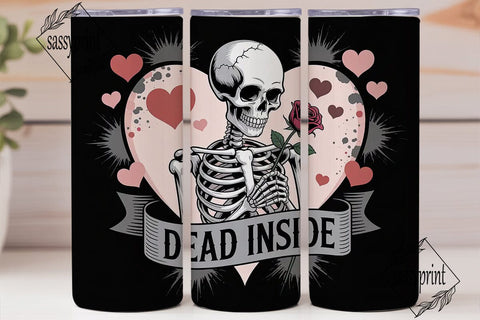 Dead Inside Valentine Tumbler Wrap Sublimation sassyprint 