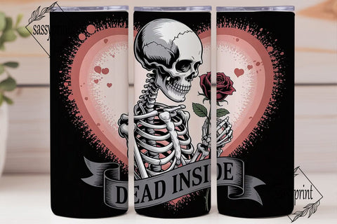 Dead Inside Valentine Tumbler Wrap Sublimation sassyprint 