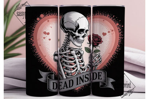 Dead Inside Valentine Tumbler Wrap Sublimation sassyprint 
