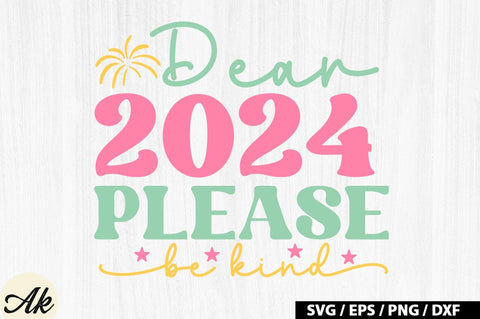 Dear 2024 please be kind Retro SVG SVG akazaddesign 