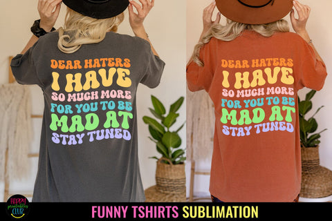 Dear Haters I Funny Tshirt Sublimation I Humor Shirt PNG Sublimation Happy Printables Club 
