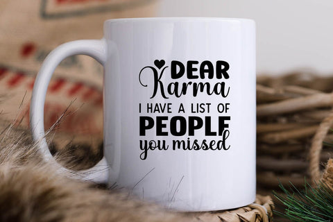 Dear Karma I Have A List Of People You Missed SVG Angelina750 