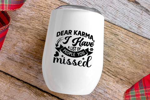 Dear Karma I Have A List Of People You Missed SVG Angelina750 