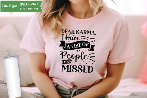 Dear Karma, I Have A List Of People You Missed SVG Cut File, Sarcastic SVG Design, SVGs,Quotes and Sayings,Food & Drink,On Sale, Print & Cut SVG DesignPlante 503 