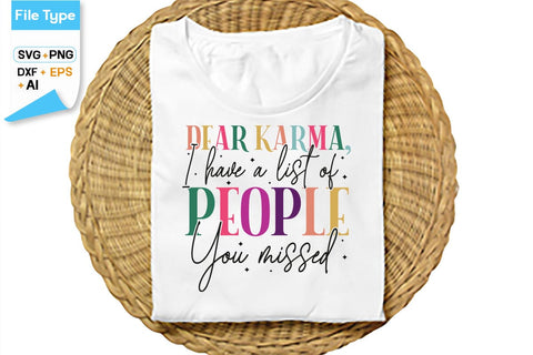 Dear Karma, I Have A List Of People You Missed SVG Cut File, SVGs,Quotes and Sayings,Food & Drink,On Sale, Print & Cut SVG DesignPlante 503 
