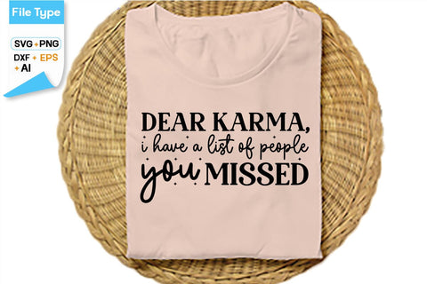 Dear Karma, I Have A List Of People You Missed SVG Cut File, SVGs,Quotes and Sayings,Food & Drink,On Sale, Print & Cut SVG DesignPlante 503 