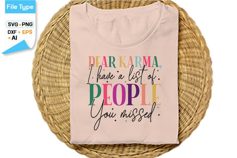 Dear Karma, I Have A List Of People You Missed SVG Cut File, SVGs,Quotes and Sayings,Food & Drink,On Sale, Print & Cut SVG DesignPlante 503 
