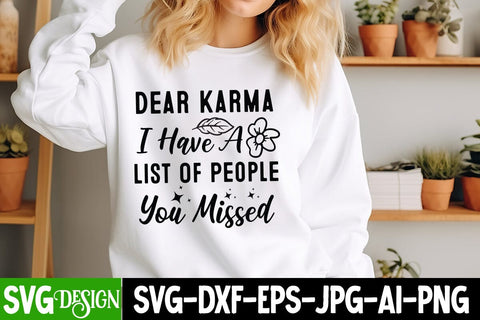 Dear Karma I Have a List of People You Missed SVG Design, Sarcastic Cut Files,Funny SVG bundle, sarcastic quotes svg SVG BlackCatsMedia 
