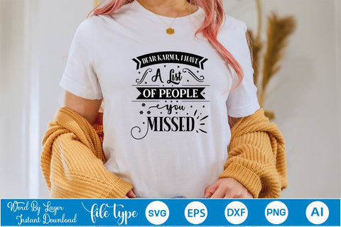 Dear Karma, I Have A List Of People You Missed SVG Design, Sarcastic Quotes SVG Design, Sarcastic SVG Design, Porch Sign SVG SVGs,Quotes and Sayings,Food & Drink,On Sale, Print & Cut SVG DesignPlante 503 