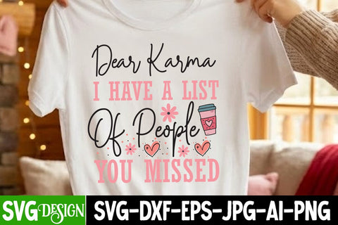 Dear Karma I have a List Of People You Missed SVG Design,Sarcastic svg,Funny svg design,Funny Quotes Svg,Sarcastic svg cut File,Sarcastic SVG Bundle SVG BlackCatsMedia 