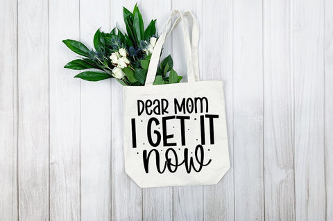 Dear mom i get it now SVG Design SVG Designangry 