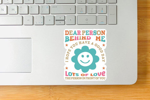 Dear person behind me i hope you have a good day lots of love the person in front of you SVG Angelina750 