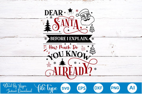 Dear Santa, Before I Explain. How Much Do You Know Already SVG Design, Christmas SVG Design, SVGs,Quotes and Sayings,Food & Drink,On Sale, Print & Cut SVG DesignPlante 503 