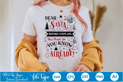 Dear Santa, Before I Explain. How Much Do You Know Already SVG Design, Christmas SVG Design, SVGs,Quotes and Sayings,Food & Drink,On Sale, Print & Cut SVG DesignPlante 503 