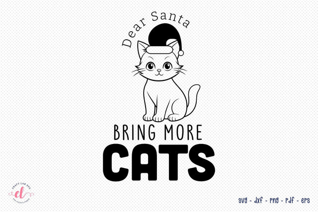 Dear Santa Bring More Cats SVG SVG CraftLabSVG 