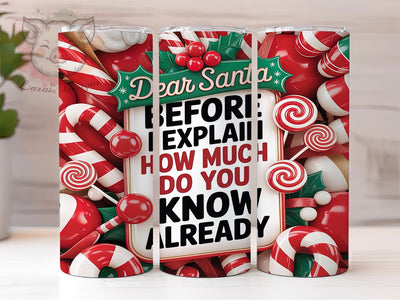 Dear Santa Funny Christmas Tumbler, Christmas Sublimation Design, Humorous Holiday Cup Art, 20oz Xmas Tumbler, Whimsical Santa Mug, Stylish Christmas Cup, Cozy Holiday Wrap Sublimation Lara' s Designs 