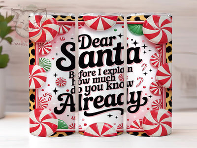 Dear Santa Funny Christmas Tumbler, Christmas Sublimation Design, Humorous Holiday Cup Art, 20oz Xmas Tumbler, Whimsical Santa Mug, Stylish Christmas Cup, Cozy Holiday Wrap Sublimation Lara' s Designs 