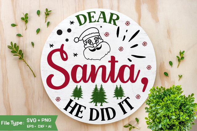 Dear Santa, He Did It Farmhouse Christmas Sign SVG Design, Christmas SVG Design, SVGs, Food & Drink, Print & Cut, Quotes and Sayings SVG DesignPlante 503 