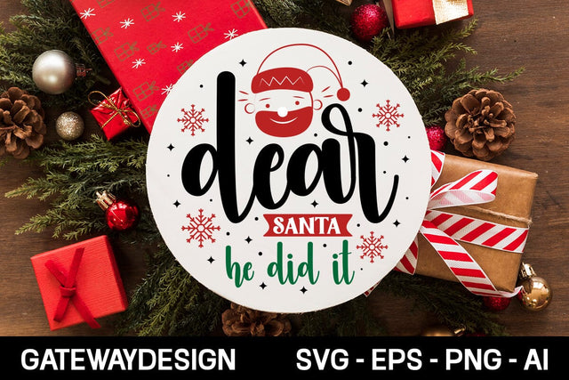 Dear Santa He Did It Sign Svg Design SVG designmaster24 