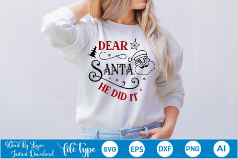 Dear Santa, He Did It SVG Design, Christmas SVG Design, SVGs,Quotes and Sayings,Food & Drink,On Sale, Print & Cut SVG DesignPlante 503 