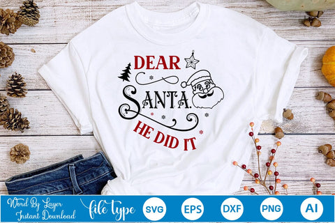 Dear Santa, He Did It SVG Design, Christmas SVG Design, SVGs,Quotes and Sayings,Food & Drink,On Sale, Print & Cut SVG DesignPlante 503 