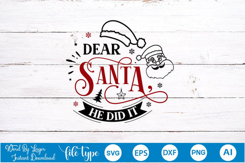 Dear Santa, He Did It SVG Design, Christmas SVG Design, SVGs,Quotes and Sayings,Food & Drink,On Sale, Print & Cut SVG DesignPlante 503 