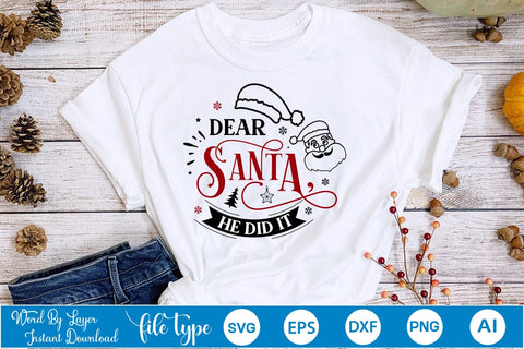 Dear Santa, He Did It SVG Design, Christmas SVG Design, SVGs,Quotes and Sayings,Food & Drink,On Sale, Print & Cut SVG DesignPlante 503 
