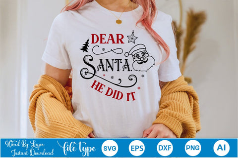 Dear Santa, He Did It SVG Design, Christmas SVG Design, SVGs,Quotes and Sayings,Food & Drink,On Sale, Print & Cut SVG DesignPlante 503 