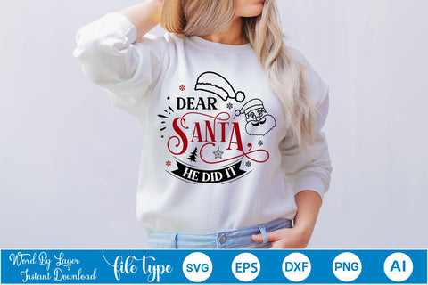 Dear Santa, He Did It SVG Design, Christmas SVG Design, SVGs,Quotes and Sayings,Food & Drink,On Sale, Print & Cut SVG DesignPlante 503 