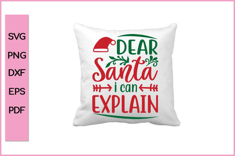 Dear Santa I Can Explain Editable Christmas SVG PNG T shirt Design Craft Cut File SVG SVG Print File 